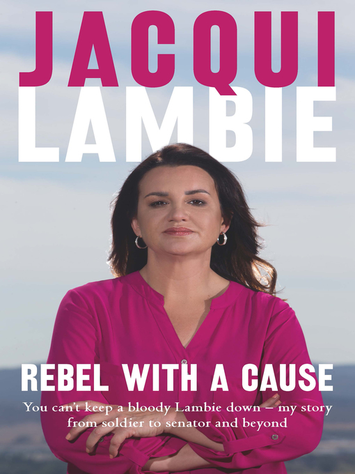 Title details for Rebel with a Cause by Jacqui Lambie - Available